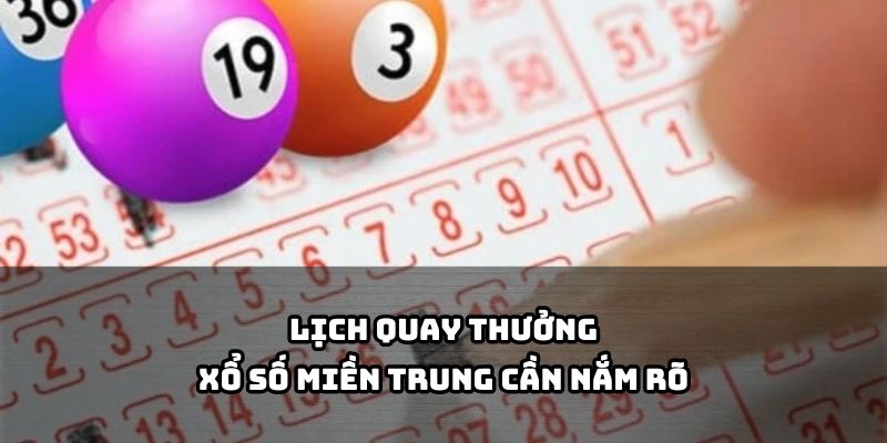 Khám phá ngay xổ số miền Trung, cách chơi và mẹo hay giúp anh em dễ trúng hơn